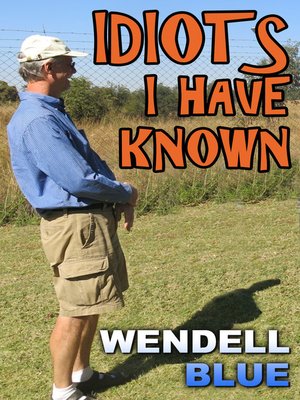 cover image of Idiots I Have Known
